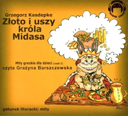 Złoto i uszy króla Midasa. Mity Audio CD