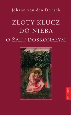 Złoty klucz do nieba. O żalu doskonałym