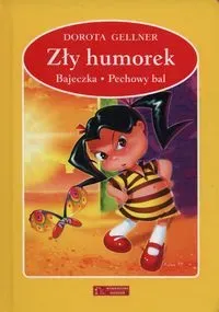 Zły humorek / Bajeczka / Pechowy bal