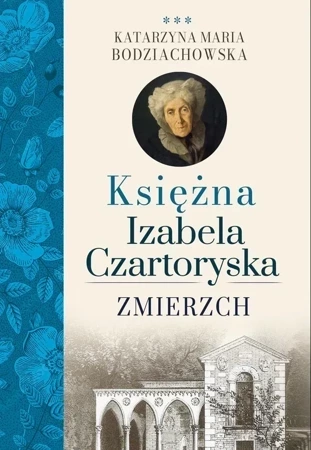 Zmierzch. Księżna Izabela Czartoryska. Tom 3