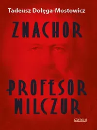 Znachor. Profesor Wilczur TW