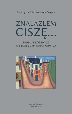 Znalazłem ciszę... Tadeusz Różewicz w szkole...