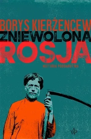 Zniewolona Rosja. Historia poddaństwa