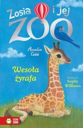 Zosia i jej zoo. Wesoła żyrafa (wyd. 2022)