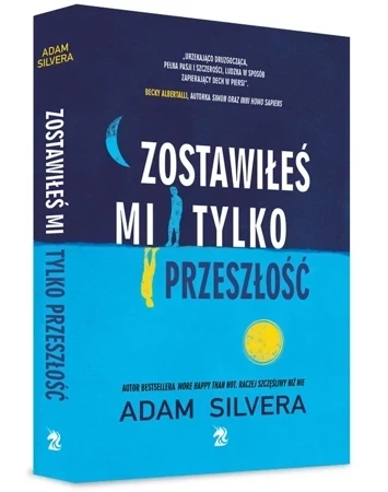 Zostawiłeś mi tylko przeszłość