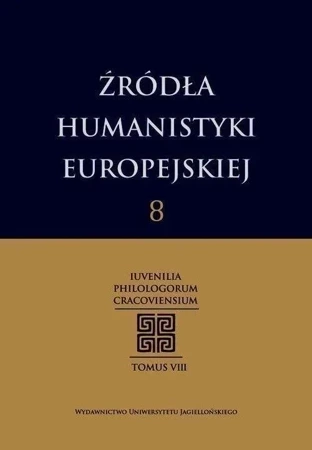 Źródła humanistyki europejskiej Tom 8