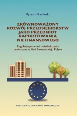 Zrównoważony rozwój przedsiębiorstw jako przedmiot raportowania niefinansowego