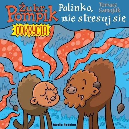 Żubr Pompik. Odkrycia. 14 Polinko, nie stresuj się!