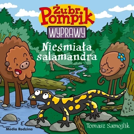 Żubr Pompik. Wyprawy T.15 Nieśmiała salamandra