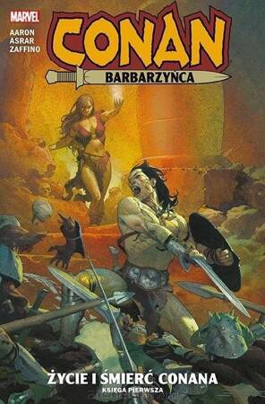 Życie i śmierć Conana Conan barbarzyńca Tom 1