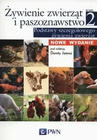 Żywienie zwierząt i paszoznawstwo Tom 2