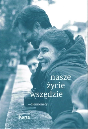 nasze życie wszędzie - Siemieńscy