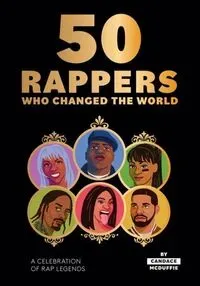 50 Rappers Who Changed the World