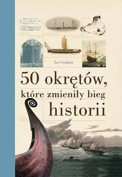 50 okrętów które zmieniły bieg historii