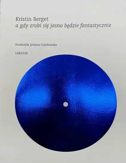 A gdy zrobi się jasno będzie fantastycznie