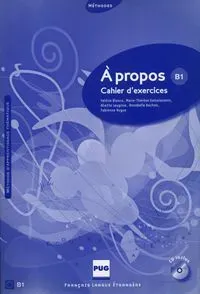 A propos B1 Cahier d'exercices + CD