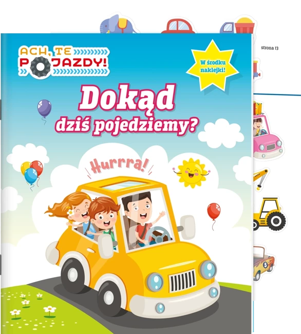 Ach, Te Pojazdy! cz.1 Dokąd dziś pojedziemy?