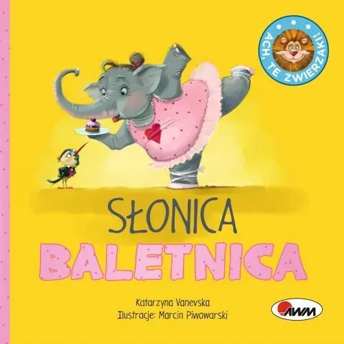 Ach, te zwierzaki! Słonica Baletnica