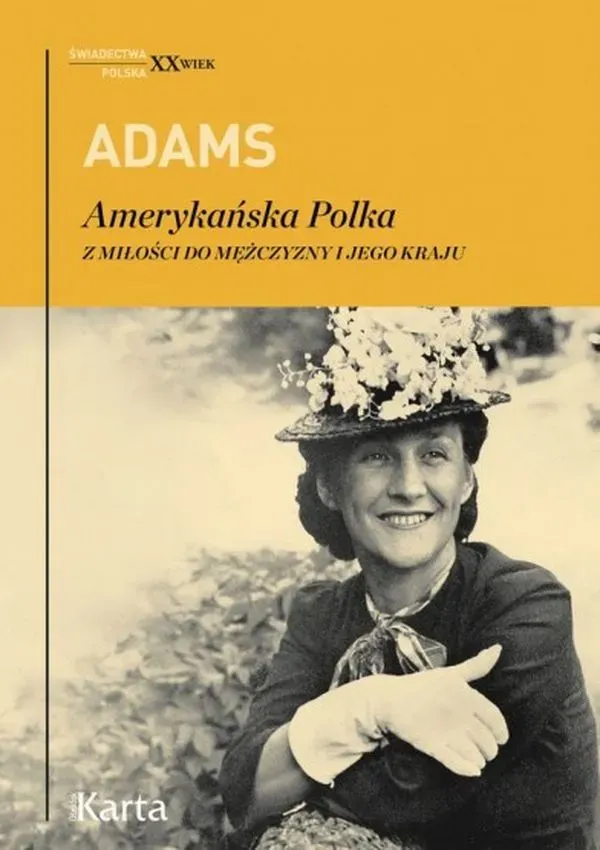 Adams. Amerykańska Polka. Z miłości do mężczyzn