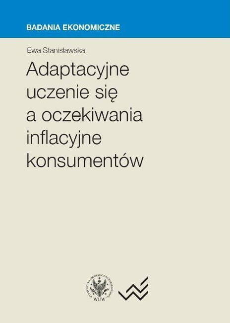 Adaptacyjne Uczenie Się A Oczekiwania Inflacyjne Konsumentów