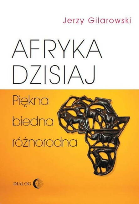 Afryka Dzisiaj. Piękna, Biedna, Różnorodna