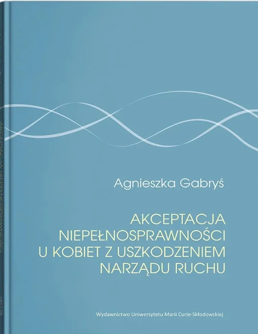 Akceptacja niepełnosprawności u kobiet z uszkodzeniem narządu ruchu