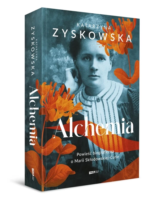 Alchemia. Powieść biograficzna o Marii Skłodowskiej-Curie