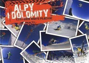 Alpy i Dolomity czyli gdzie warto pojechać