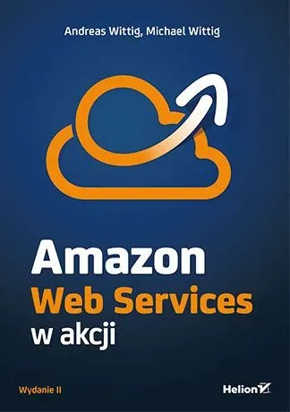 Amazon Web Services w akcji wyd. 2