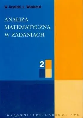 Analiza matematyczna w zadaniach. Część 2