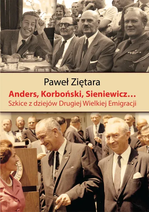 Anders Korboński Sieniewicz Szkice z dziejów Drugiej Wielkiej Emigracji