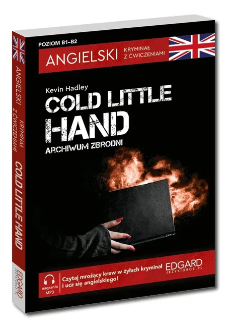 Angielski. Kryminał z ćwiczeniami. Cold Little Hand. Archiwum zbrodni