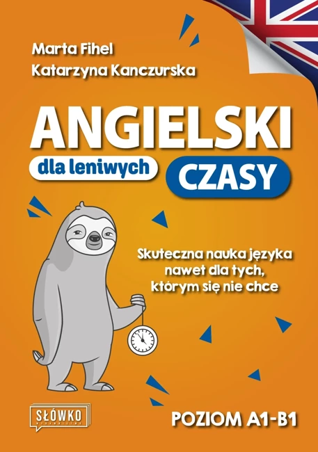 Angielski dla leniwych. Czasy. Poziom A1-B1