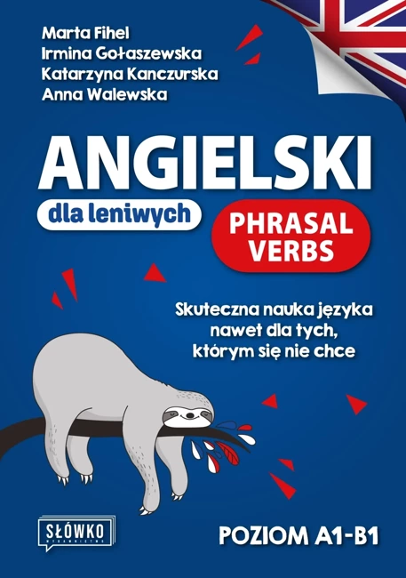 Angielski dla leniwych. Phrasal Verbs. Poziom A1-B1