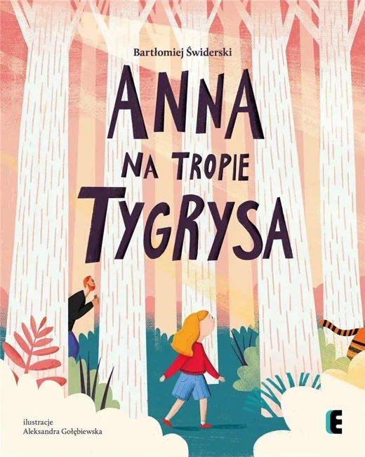 Anna na tropie tygrysa