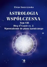 Astrologia współczesna Tom VIII Bieg w czasie