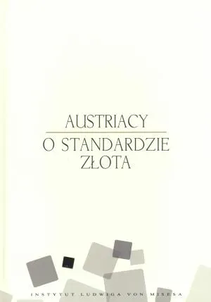 Austriacy o standardzie złota