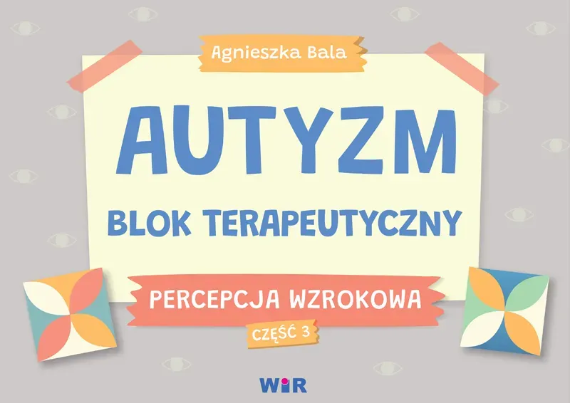 Autyzm Blok terapeutyczny Percepcja wzrokowa cz.3