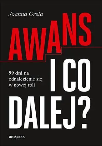 Awans i co dalej? 99 dni na odnalezienie się w nowej roli