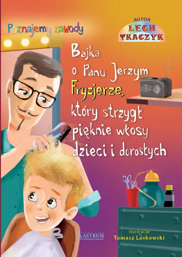 Bajka o Panu Jerzym Fryzjerze, który strzygł pięknie dzieci i dorosłych + CD