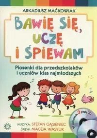 Bawię się, uczę i śpiewam. Książka