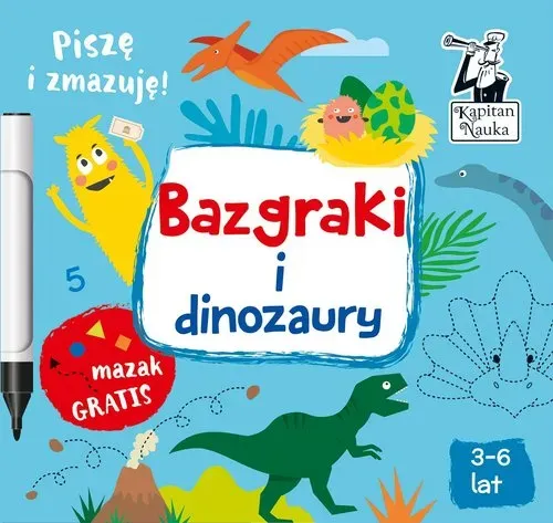 Bazgraki i dinozaury. Kapitan Nauka. Bazgraki wyd. 2