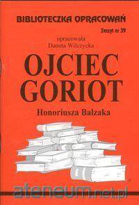 Biblioteczka opracowań nr 039 Ojciec Goriot