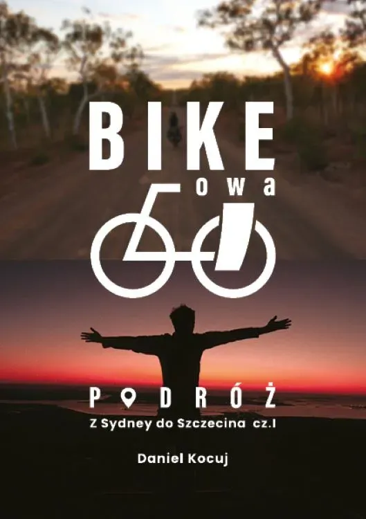 Bike'owa podróż. Z Sydney do Szczecina cz.1