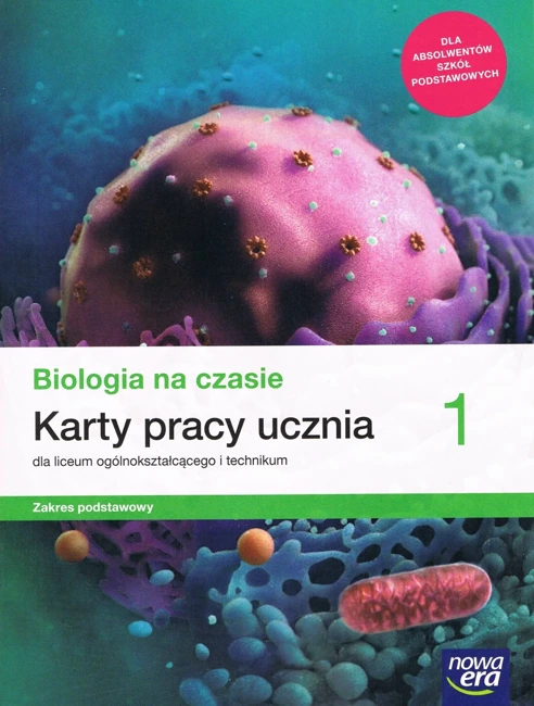 Biologia na czasie  Karty pracy Ucznia zakres podstawowy Ponadgimnazjalny