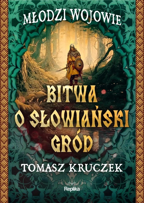 Bitwa o słowiański gród. Młodzi Wojowie. Tom 1