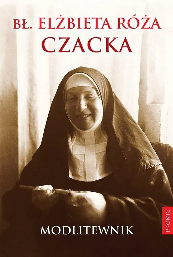 Bł. Elżbieta Róża Czacka. Modlitewnik