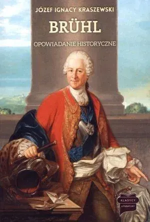 Bruhl Opowiadanie historyczne Trylogia saska t.2