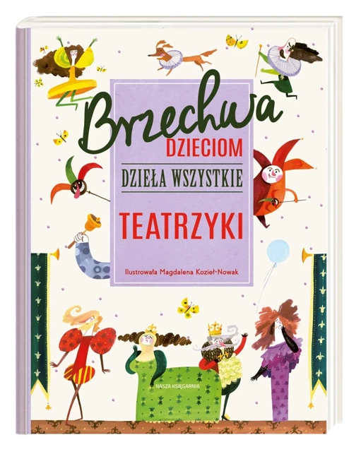 Brzechwa dzieciom. Dzieła wszystkie Teatrzyki