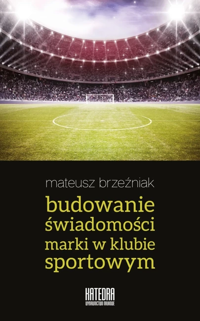 Budowanie swiadomosci marki w klubie sportowym